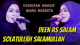 Deen as Salam & Solatullah Salamullah || Syarifah Khasif & Wani Hasrita