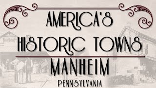 America's Historic Towns: Manheim