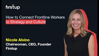 How to Connect Frontline Workers to Strategy and Culture