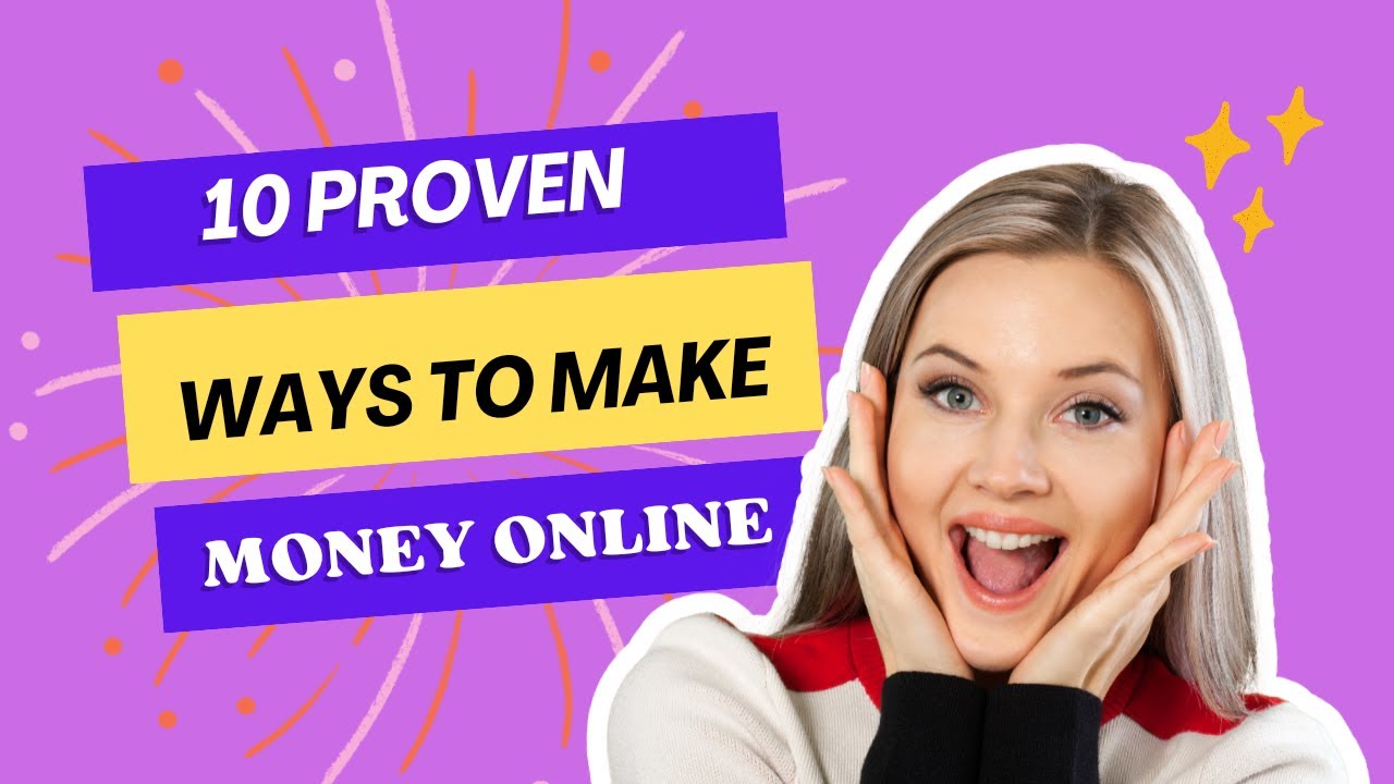 10 Proven Ways to Make Money Online Unveiled - YouTube