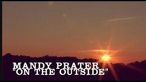 Mandy Prater - On The Outside - Lyric Video