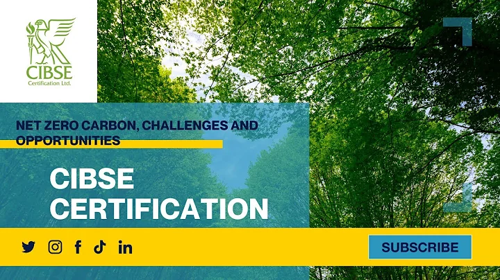 CIBSE Certification - Net Zero Carbon, Challenges and Opportunities