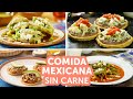 Comida mexicana sin carne | Kiwilimón