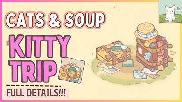KITTY TRIP 🧳 : Full Details | Cats & Soup