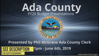 Ada County FY20 Budget Presentations June 6th 2019