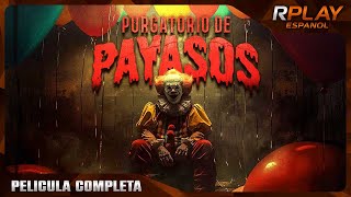 Purgatorio De Payasos Estreno 2024 Horror Pelicula Completa En Espanol Latino