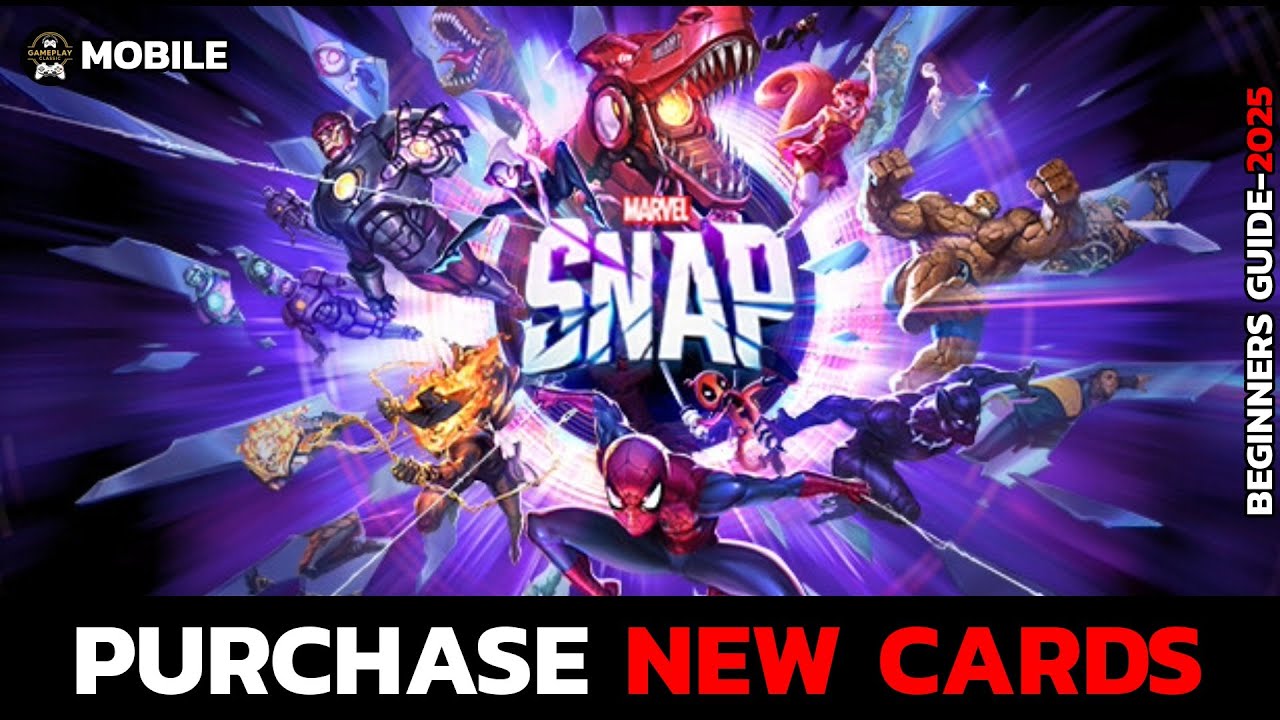 How to Purchase New Cards in Marvel Snap (2025 Guide)?