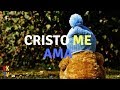 Cristo Me Ama | Canto Para Niños