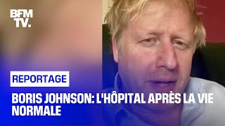 Boris Johnson: l'hôpital après la vie 