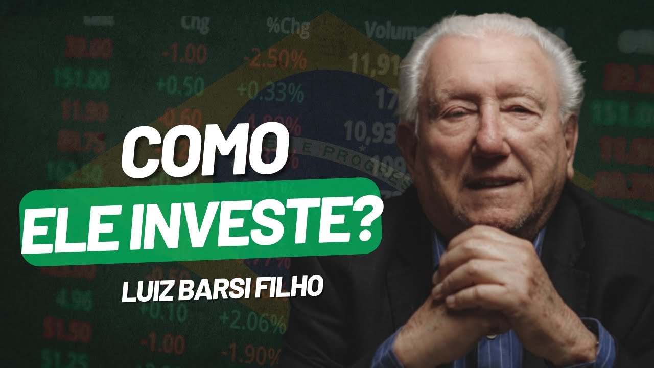 COMO INVESTE O LUIZ BARSI O MAIOR INVESTIDOR DA BOLSA | HISTÓRIA E ...