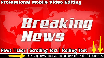 Scrolling text animation for videos | News Tickers | Rolling Text | Kinemaster video editing tricks
