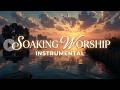 Soaking Worship Instrumental ~ Deep Peaceful Worship Music for Meditation and Inner Healing