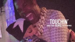 Honey Bxby - Touchin' (Remix) (feat. Busta Rhymes) [Official Audio]