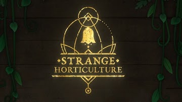 Strange Horticulture Full Playthrough [No Commentary]