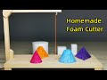 How to make a Foam Cutter at Home