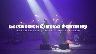 BRISA ROCHÉ &amp; FRED FORTUNY - Café de la Danse. 2021