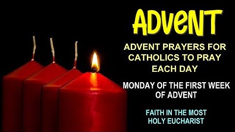 2ND DAY OF ADVENT PRAYERS FOR CATHOLICS TO PRAY EACH DAY - FIRST TUESDAY OF ADVENT