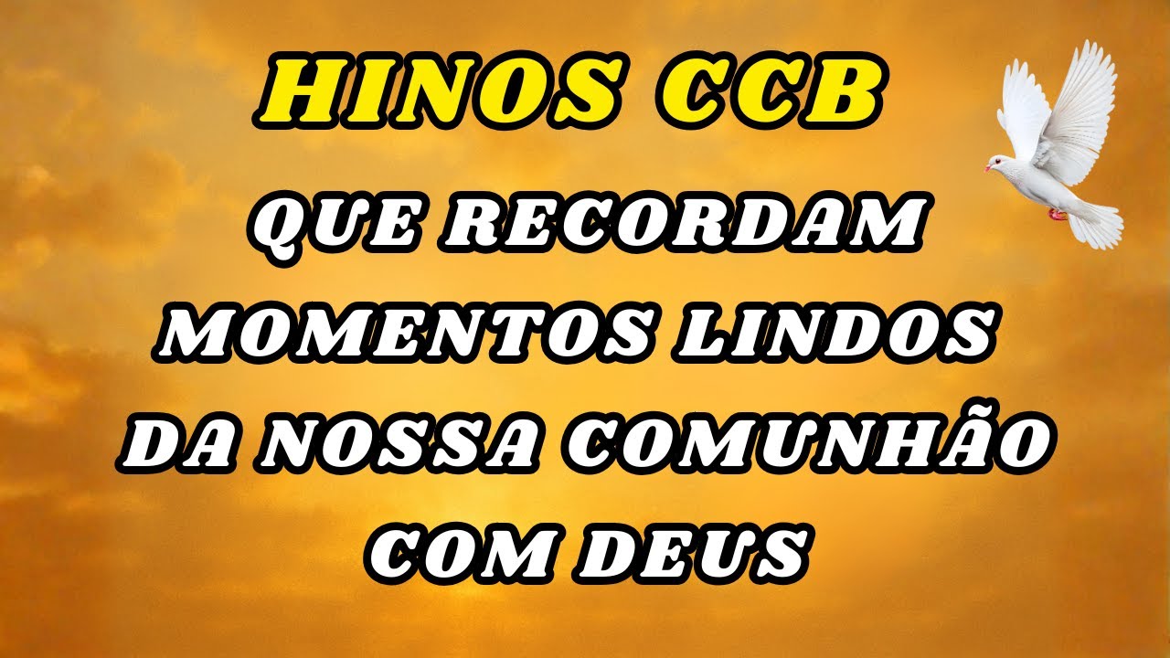 Esses Hinos CCB Me Fazem Lembrar Como Deus Sempre Fala Comigo