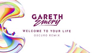 Gareth Emery - Welcome To Your Life (Oscuro Remix)