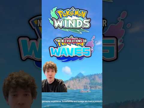 New Evolutions We NEED in Pokémon Winds & Waves