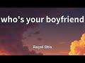 Royel Otis Who S Your Boyfriend Lyrics 