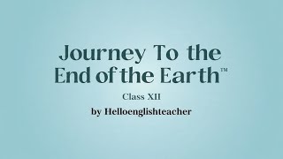 Journey To The End Of The Earth A Summary For Class 12