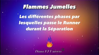 Flammes Jumelles: Les différentes phases par lesquelles passe le Runner durant la séparation