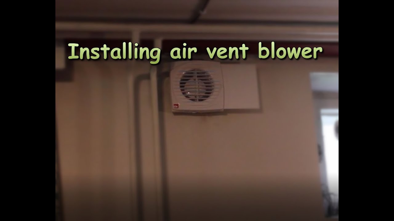 Installing small Air vent blower YouTube