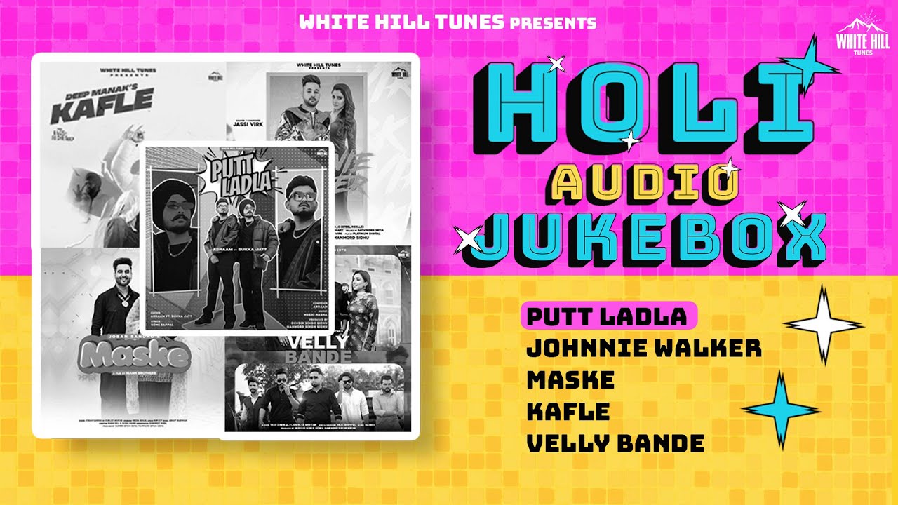 Holi Songs | Putt Ladla | Johnnie Walker | Maske | Kafle | Velly Bande | Ishtar Punjabi