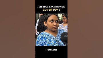 71st BPSC Exam Review | Cutoff 90+ ? #71stbpsc #bpscexamreview