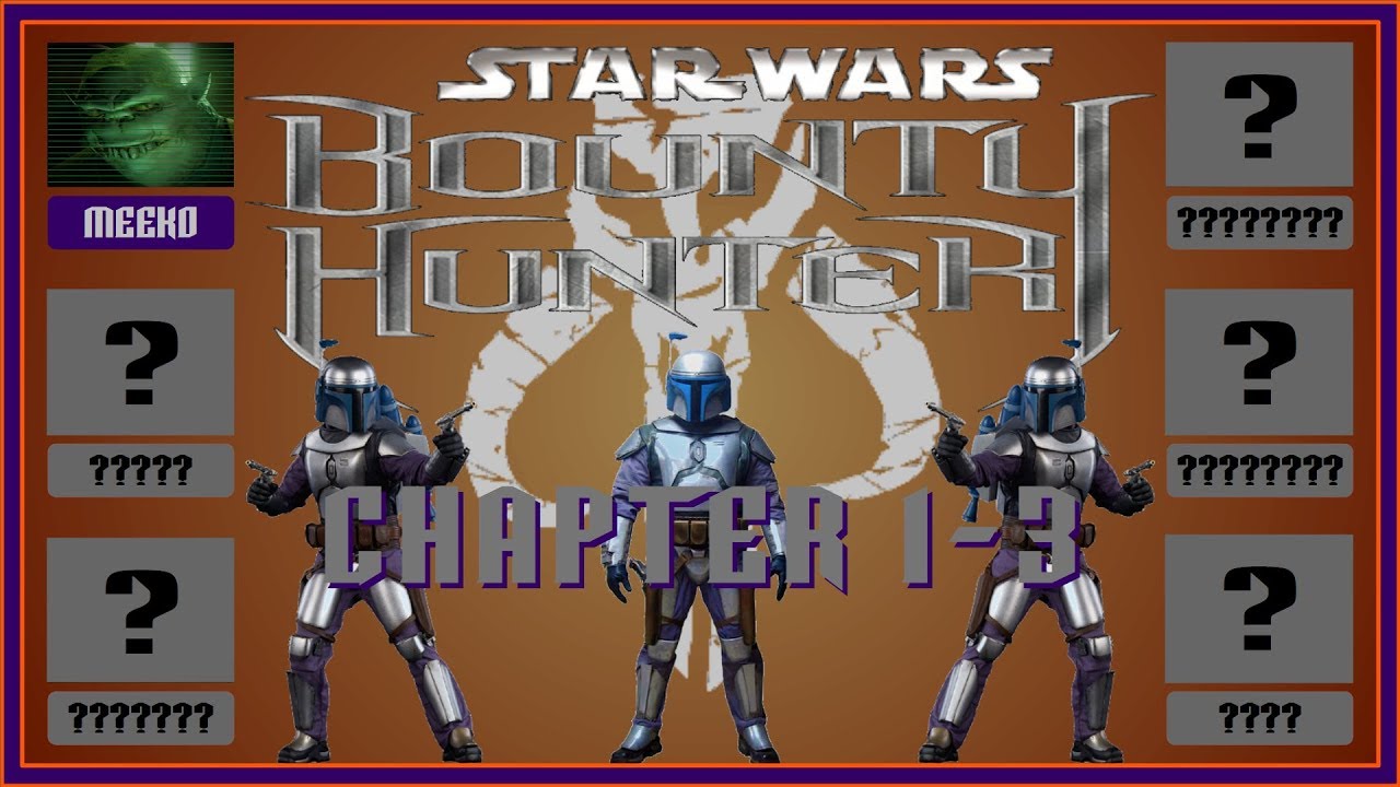 games people play Star Wars Saturday | Star Wars: Bounty Hunter | CH 1: DEAD OR ALIVE, MEEKO Docking Bays