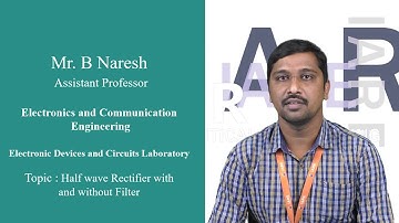 Half wave Rectifier with and without Filter EDC Laboratory by Mr B Naresh