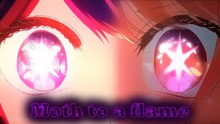 Moth to a flame - Ruby x Ai - Oshi no ko [edit/amv]