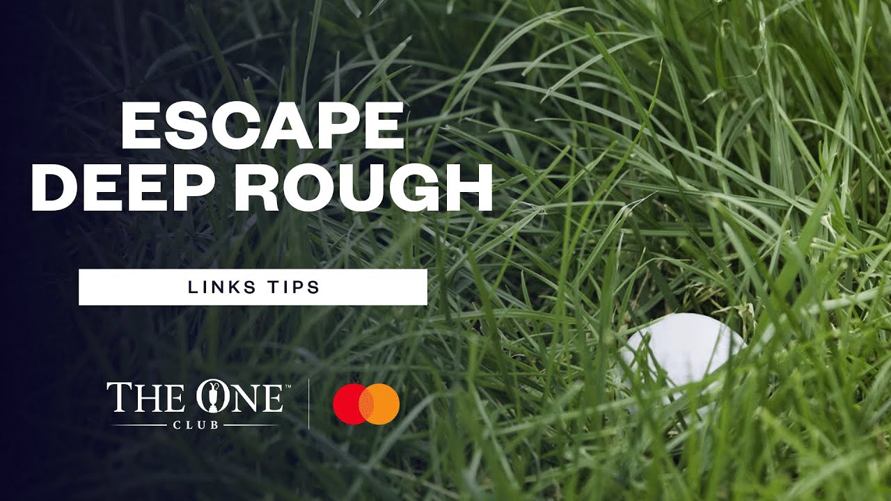 HOW TO ESCAPE DEEP ROUGH | Links Tips with Padraig Harrington