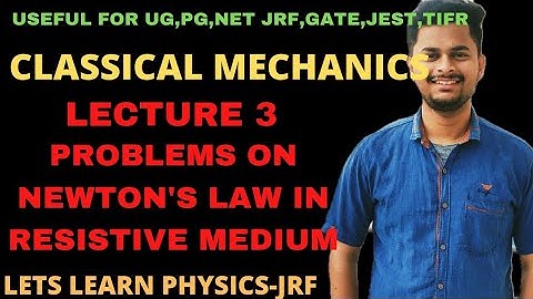LEC-3|ZERO TO HERO|CLASSICAL MECHANICS|PROBLEMS ON NEWTON