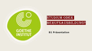 Studium oder Ausbildung?  | B1 Präsentation