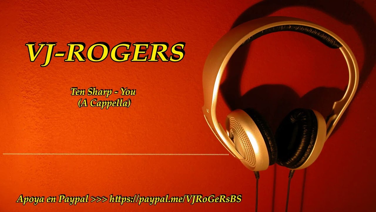 Ten Sharp - You (A Cappella)