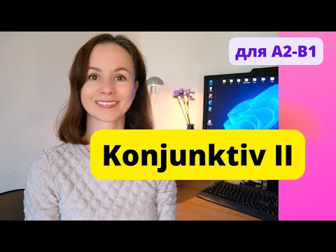 🇩🇪 Урок 2. KONJUNKTIV 2 - Сослагательное наклонение в немецком языке