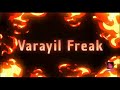      varayil freak