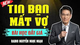 TIN BẠN MẤT VỢ – Thằng Bạn tin tưởng nhất lại là người đâm nhát chí mạng – Audio Nguyễn Ngọc Ngạn