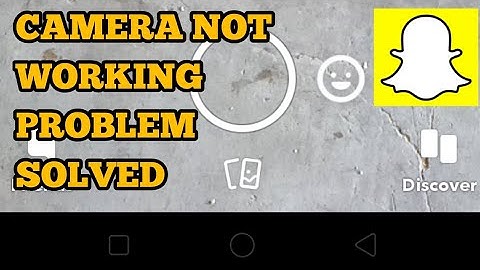 Snapchat Camera Not Working Problem Solved