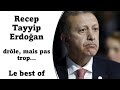 Erdogan drle mais pas trop