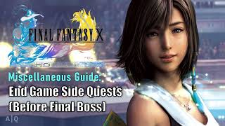 FFX HD Remaster: Miscellaneous Guide - End Game Checklist / Side Quests Before Final Bosses
