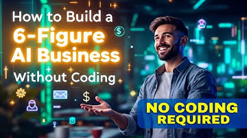 How to Build a 6-Figure AI Business Without Coding