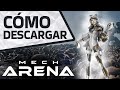 Como descargar Mech Arena en PC 🇪🇸 Mech Arena instalar 🇪🇸 enlace con bono 🎁