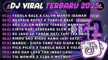 DJ TIKTOK TERBARU 2025||DJ TABOLA BALE X CALON MANTU IDAMAN🎵DJ NGAPAIN REPOT X TABOLA BALE FULL