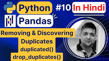 Python Pandas Removing Duplicates || duplicated() | Python Pandas Tutorial in Hindi (With Notes) #10