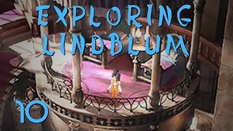 Final Fantasy IX | Episode 10: Exploring Lindblum