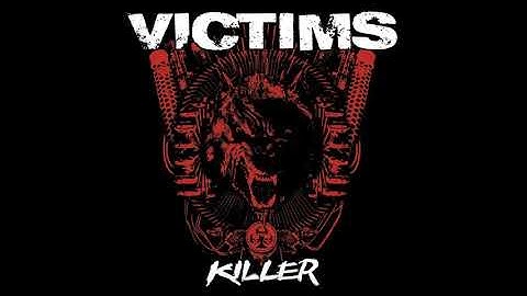 Victims - Killer CD/LP 2008 (Full Album)