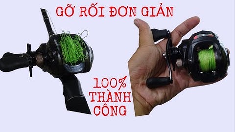 HƯỚNG DẪN GỠ RỐI DÂY 100% THÀNH CÔNG